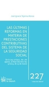 Últimas reformas en materia de prestaciones contributivas del sistema de la Seguridad Social, Las