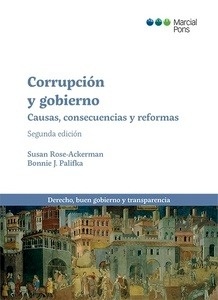 Corrupción y gobierno. Causas, consecuencias y reformas