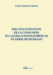 Efectos extintivos de la confusión en las relaciones jurídicas en derecho romano