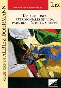 Disposiciones patrimoniales en vida para después de la muerte