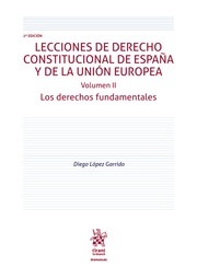 Lecciones de Derecho Constitucional de España y de la Unión Europea. Los derecho fundamentales Vol.II