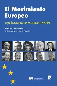 Movimiento europeo, El. Lugar de encuentro antre los españoles (1949-2021)