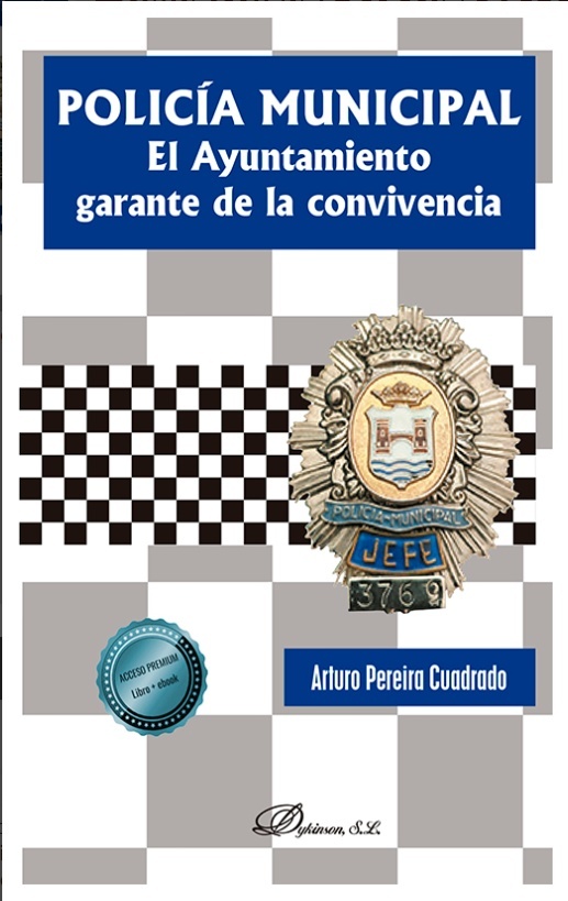 Policía Municipal. El Ayuntamiento garante de la convivencia