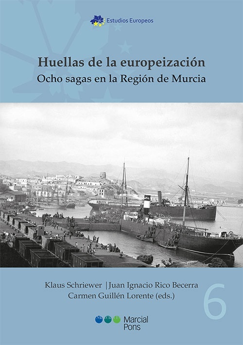 Huellas de la europeización "Ocho sagas en la Región de Murcia"