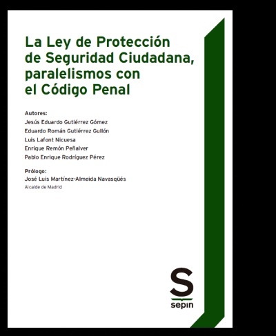La Ley de Protección de Seguridad Ciudadana, paralelismos con el Código Penal