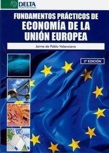Fundamentos prácticos de economía de la Unión Europea