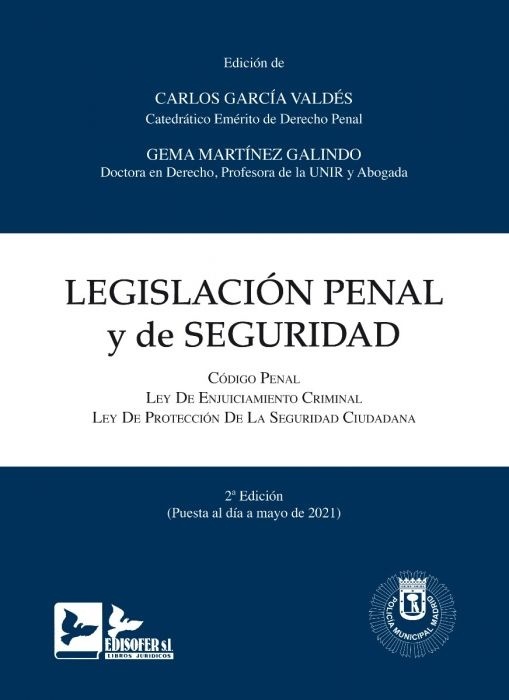 Legislación penal y de seguridad 2021 "Código Penal + Enjuiciamiento Criminal + Seguridad Ciudadana"