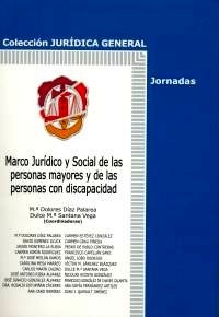 Marco jurídico y social de las personas mayores y de las personas con discapacidad