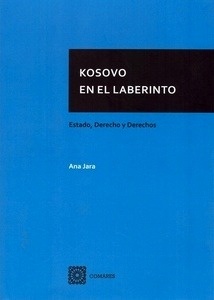 Kosovo en el laberinto. Estado, derecho y derechos