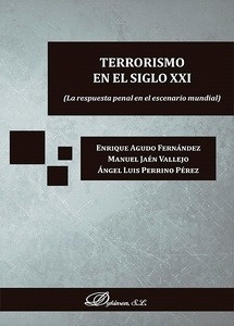 Terrorismo en el siglo XXI "La respuesta penal en el escenario mundial"
