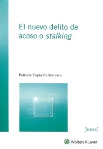 Nuevo delito de acoso o stalking, El