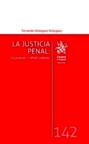 Justicia Penal, La Legalidad y oportunidad