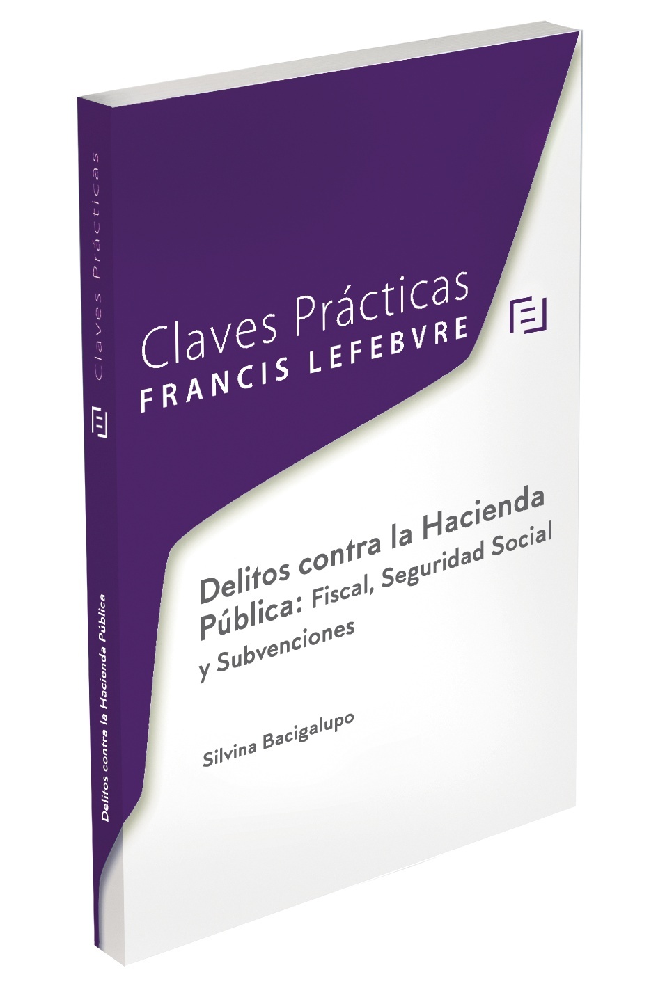 Delitos contra la Hacienda Pública: Fiscal, Seguridad Social y Subvenciones