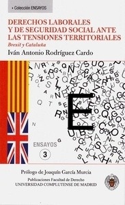 Derechos laborales y de seguridad social ante las tensiones territoriales. "Brexit y Cataluña"