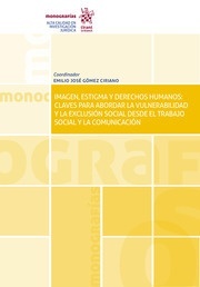 Imagen, estigma y derechos humanos "claves para abordar la vulnerabilidad y la exclusión social desde el trabajo social y la comunicación"