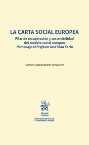 Carta Social Europea, La "Pilar de recuperación y sostenibilidad del modelo social europeo Homenaje al Profesor José Vida Soria"