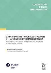 El recurso ante tribunales especiales en materia de contratación pública "Instrumento participativo para preservar la integridad en las compras públicas"