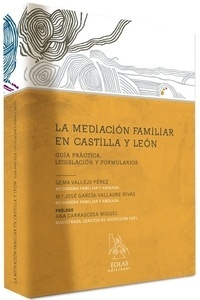 Mediación familiar en Castilla y León, La "Guia Practica, legislación y formularios"