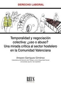 Temporalidad y negociación colectiva: ¿uso o abuso? "Una mirada crítica al sector hostelero en la Comunidad Valenciana"