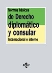 Normas básicas de Derecho diplomático y consular "Internacionales e internas"