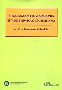 Ritos, signos e invocaciones: estado y simbologia religiosa