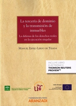 Tercería de dominio y la transmisión de inmuebles, La "La defensa de los derechos reales en la ejecución singular"