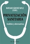 Privatización sanitaria "análisis y alternativas"