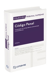 Código Penal. Comentado, con jurisprudencia sistematizada y concordancias