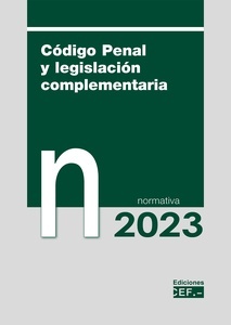 Código penal y legislación complementaria. Normativa 2023