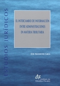 Intercambio de información entre Administraciones en materia tributaria, El "Evolución, instrumentos y estándares de intercambio de información"