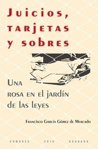 Juicios, tarjetas y sobres "Una rosa en el jardín de las leyes"