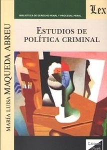Estudios de política criminal "A propósito de colectivos que soportan una violencia estructural"