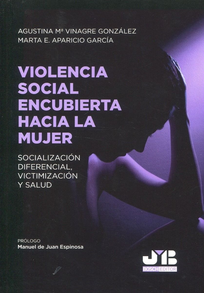 Violencia social encubierta hacia la mujer "Socialización diferencial, victimización y salud"