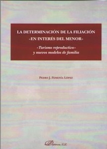 Determinación de la filiación, La "En interes del menor. Turismo reproductivo y nuevos modelos de familia"