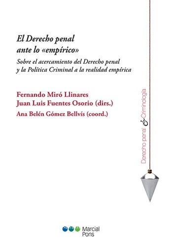 Derecho penal ante lo empírico "Sobre el acercamiento del Derecho penal y la Política Criminal a la realidad empírica"