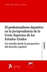 Profesionalismo deportivo en la jurisprudencia de la Corte Suprema de los Estados Unidos. "Un estudio desde la perspectiva del Derecho español"
