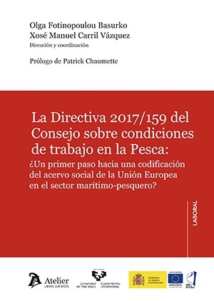 La Directiva 2017;159 del Consejo sobre condiciones de trabajo en la Pesca: "¿Un primer paso hacia una codificación del acervo social de la Unión Europea en el sector marítimo-pesquero?"
