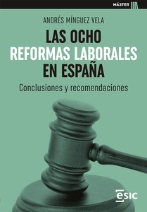 Ocho reformas laborales en España, Las.