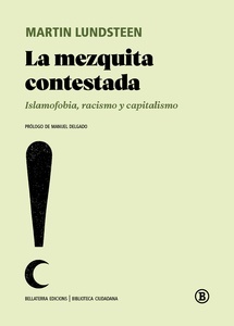 Mezquita contestada, La. Islamofobia, racismo y capitalismo