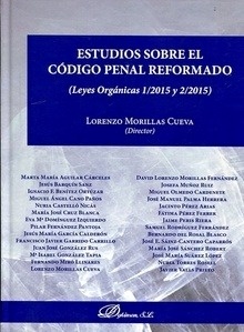 Estudios sobre el Código Penal reformado. Leyes orgánicas 1/2015 y 2/2015