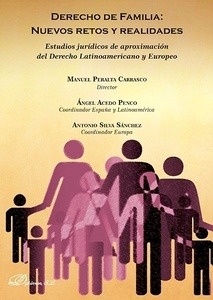 Derecho de familia: nuevos retos y realidades "Estudios jurídicos de aproximación del Derecho Latinoamericano y Europeo"
