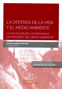 Defensa de la vida y el medio ambiente, La "La situación de las personas defensoras del medio ambiente"