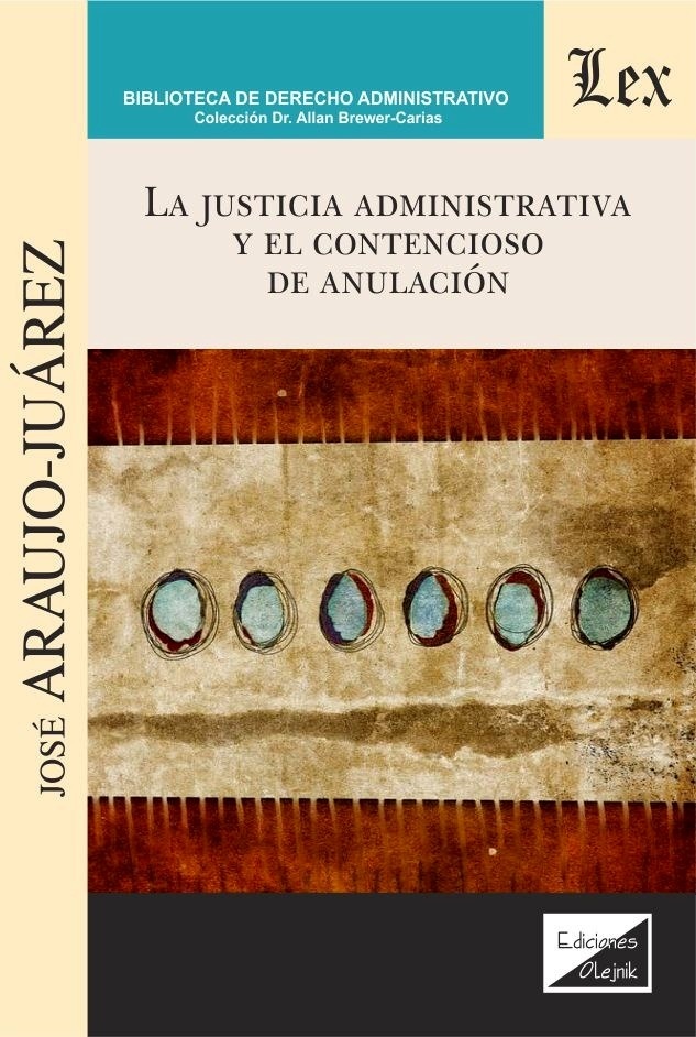 Justicia administrativa y el contencioso de anulación, La