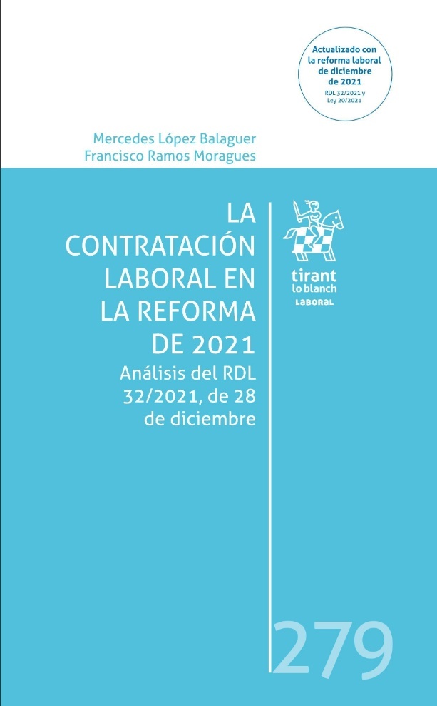 La contratación laboral en la reforma de 2021. Análisis del RDL 32/2021, de 28 de diciembre