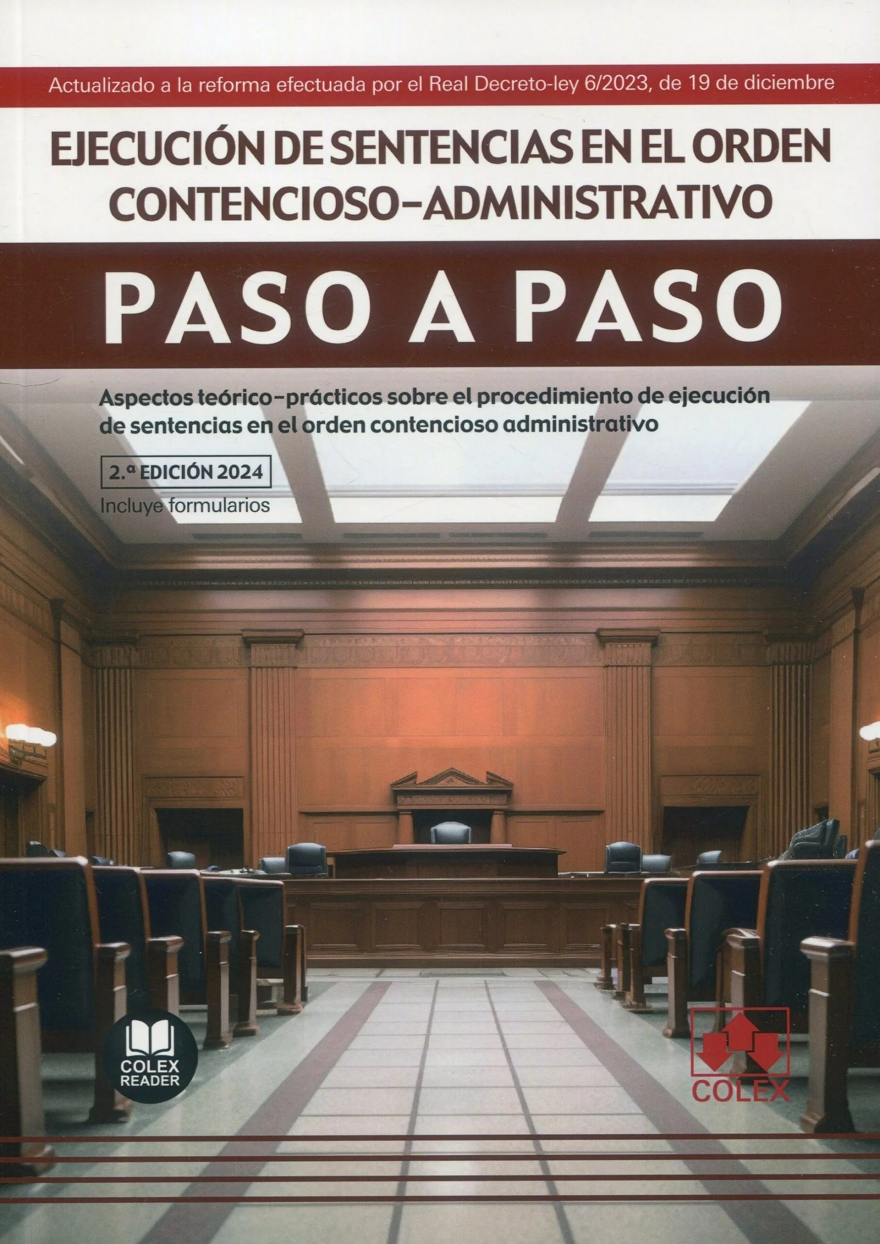 Ejecución de sentencias en el orden contencioso-administrativo. Paso a paso "Aspectos teórico-prácticos sobre el procedimiento de ejecución de sentencias en el orden contencioso-administrativo"