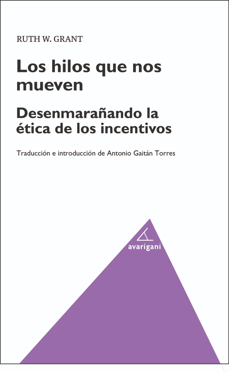 Los hilos que nos mueven. Desenmarañando la ética de los incentivos