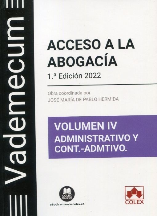 Vademecum de acceso a la abogacía Vol.IV "Administrativo y Contencioso-Administrativo"