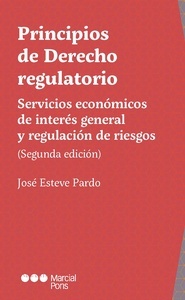 Principios de derecho regulatorio. "Sectores económicos de interés general y regulación de riesgos"