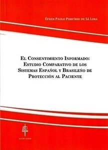 Consentimiento informado: estudio comparativo de los sistemas español y brasileño de protección al paciente.