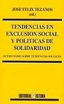Tendencias en exclusión social y políticas de solidaridad ". Octavo foro sobre tendencias sociales"
